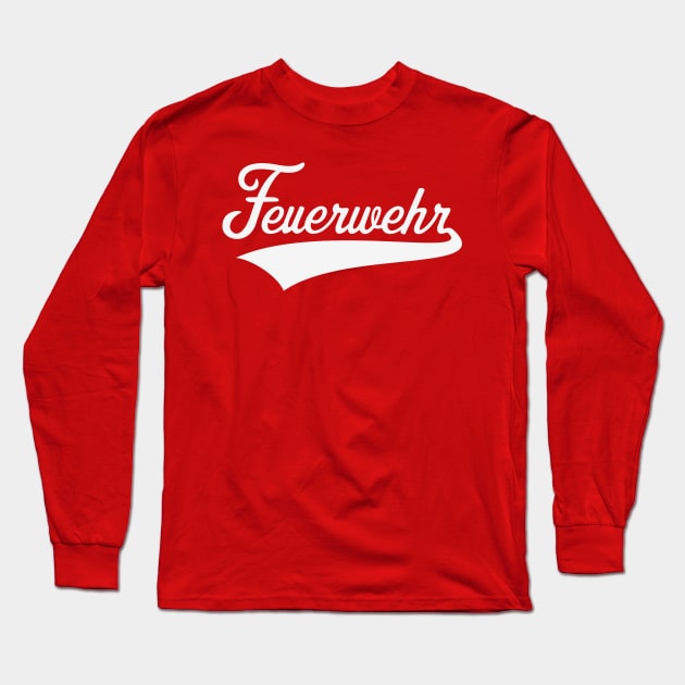 Feuerwehr (Feuerwehrmann / Feuerwehrfrau / White) Long Sleeve T-Shirt by MrFaulbaum